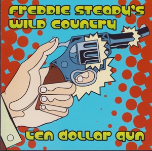 ten-dollar-gun-freddie-steadys-wild-country-steady_0001.JPG
